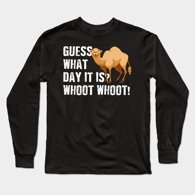 Hump Day T-Shirt Camel What Day It is? Whoot Whoot ? Long Sleeve T-Shirt by nicolinaberenice16954